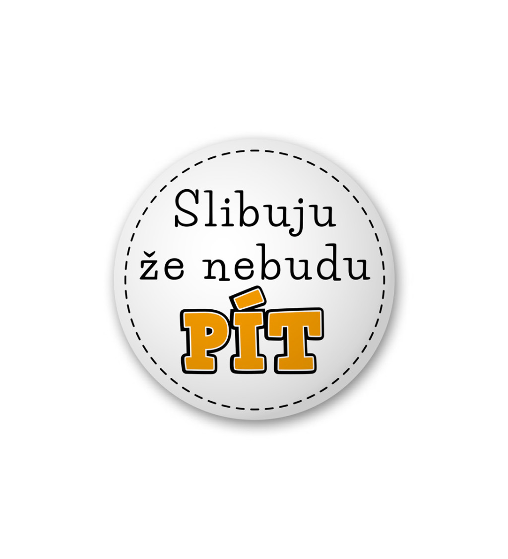 Placka - Slibuju, že nebudu pít