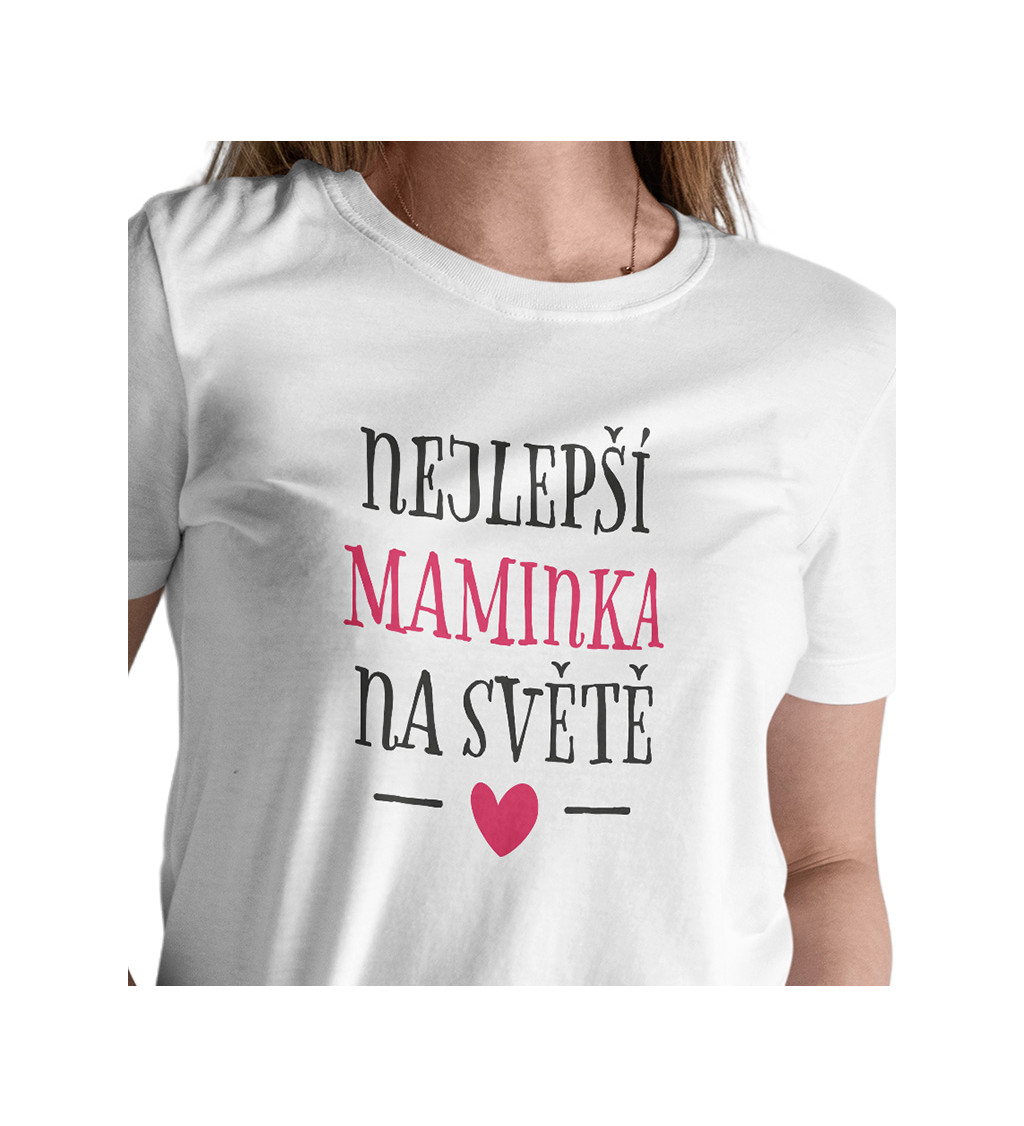 Dámské triko bílé - Nejlepší maminka na světě