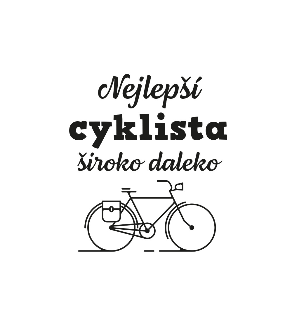 Pánské triko bílé - Nejlepší cyklista široko daleko