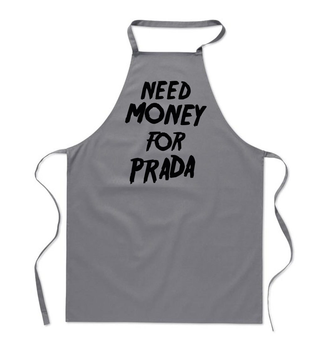 Zástěra šedá - Need money for Prada