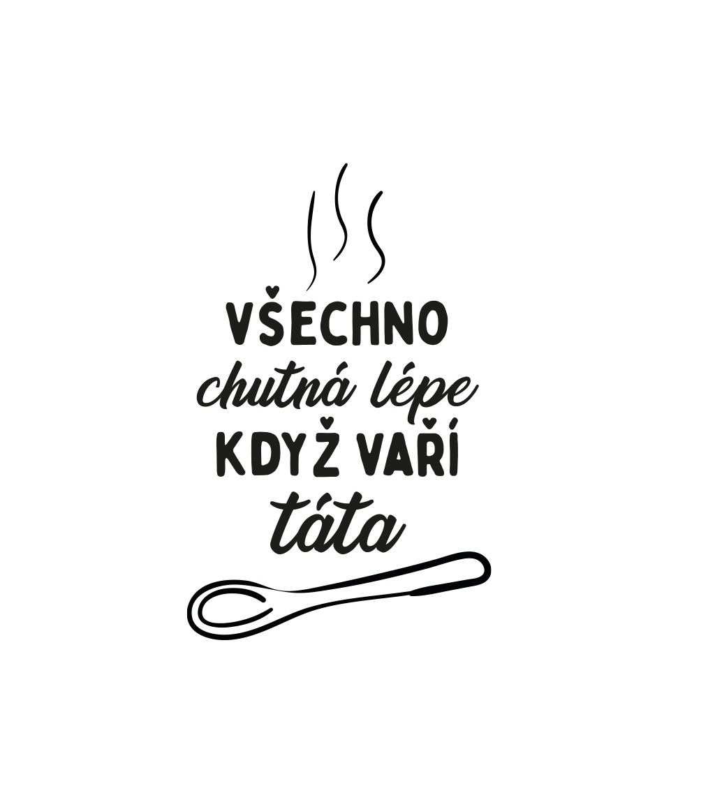 Zástěra bílá - Všechno chutná lépe když vaří táta