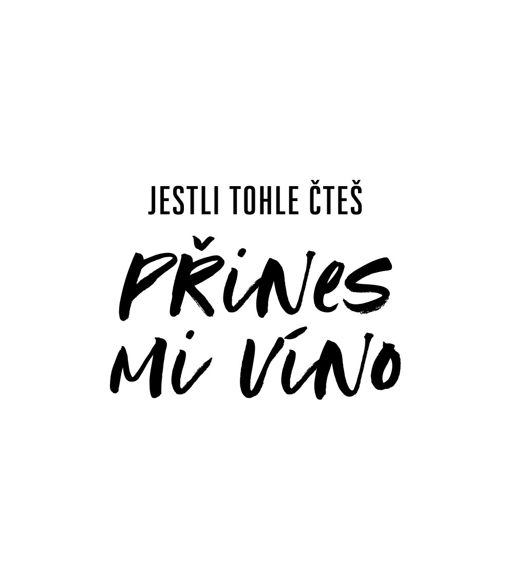 Dámské triko bílé - Přines mi víno