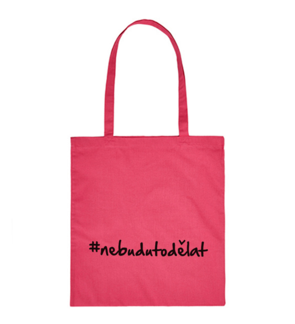 Plátěná taška - #nebudutodělat