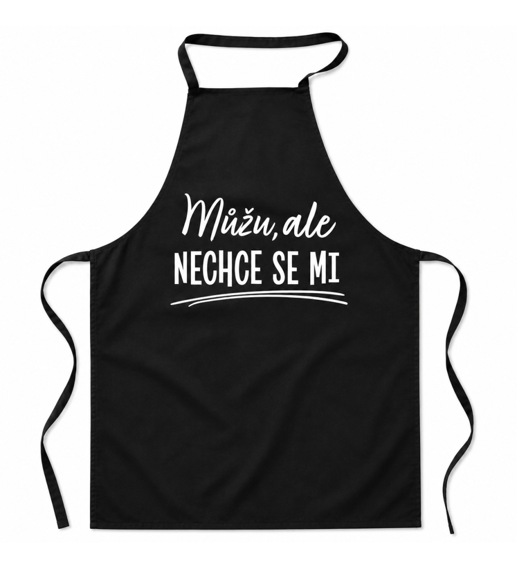 Zástěra černá - Můžu, ale nechce se mi