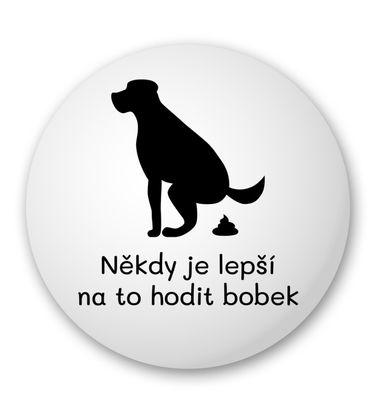 Placka - Někdy je lepší na to hodit bobek