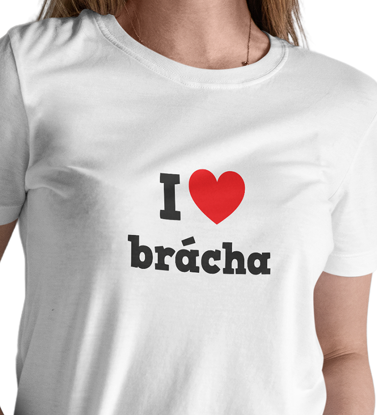 Dámské triko bílé - I love brácha