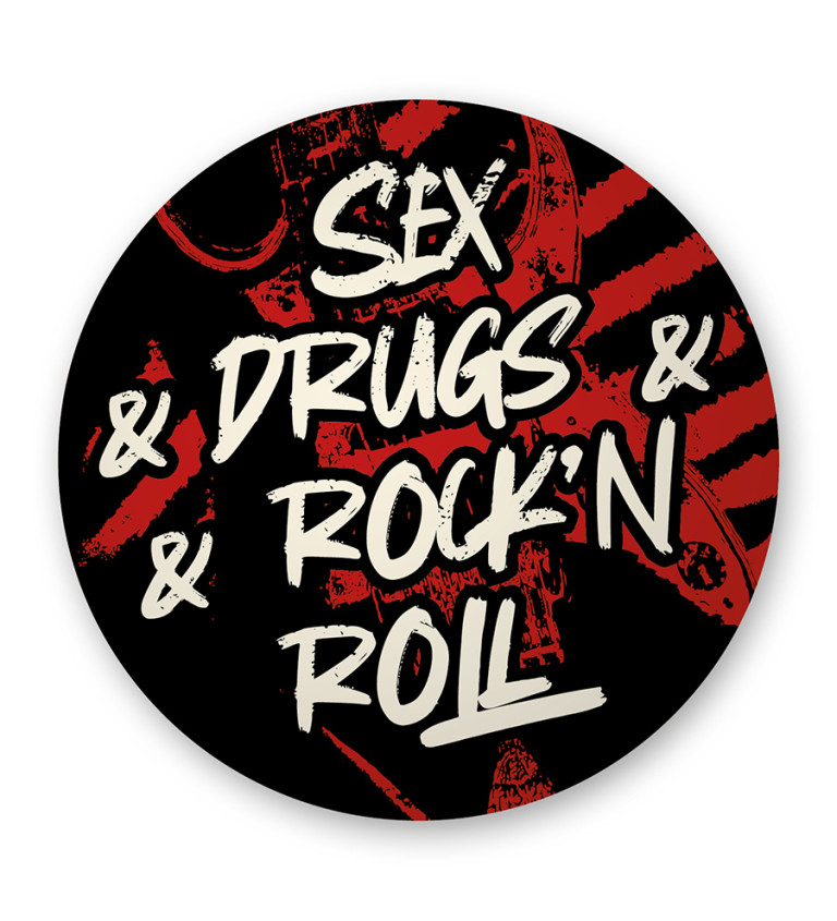 Placka - Sex drugs and rockn roll