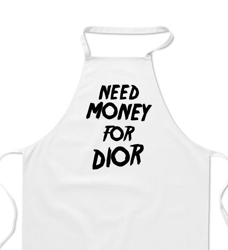 Zástěra bílá - Need money for Dior